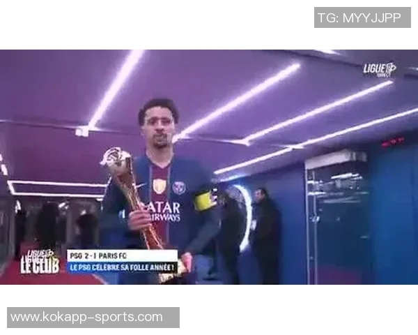 纳赛尔盛赞巴黎六冠荣耀共同庆祝历史性成就的自豪时刻