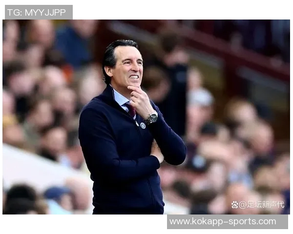 埃梅里强调明天比赛结果将深刻影响阿斯顿维拉与切尔西后续发展